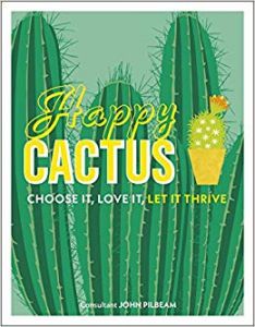 Happy Cactus - Choose It, Love It, Let It Thrive